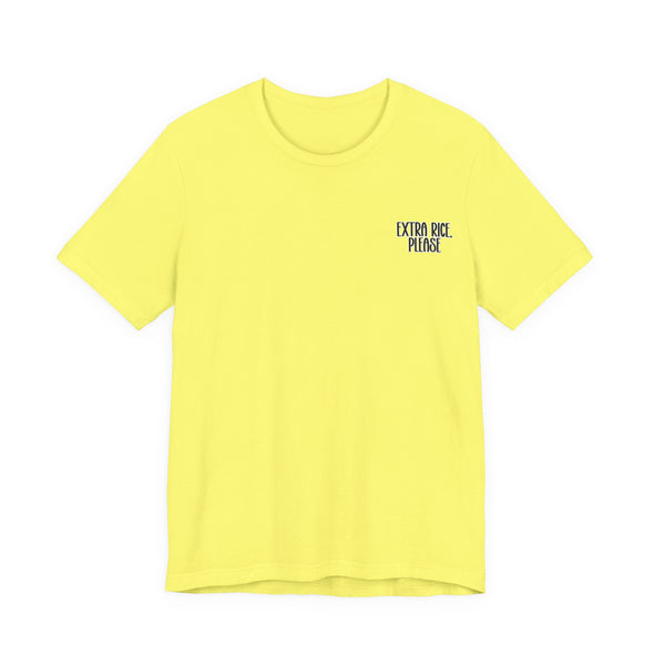 Extra Rice, Please Shirt